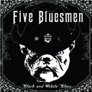 Five Bluesmen - Black and White Blues (2015)