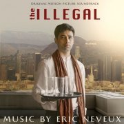 Eric Neveux - The Illegal (Original Motion Picture Soundtrack) (2021) [Hi-Res]