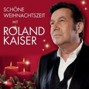 Roland Kaiser - Schöne Weihnachtszeit mit Roland Kaiser (2013)