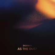 Douran - As The Dust (2026)