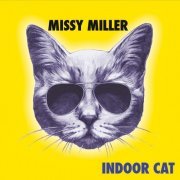 Missy Miller -   Indoor Cat (2015)