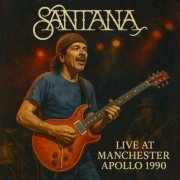 Carlos Santana - Live at Manchester Apollo 1990 (2025)
