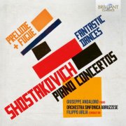 Giuseppe Andalora, Orchestra Sinfonica Abruzzese & Filippo Arlia - Shostakovich: Piano Concertos, Fantastic Dances, Prelude & Fugue (2026) [Hi-Res]