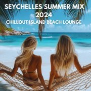 VA - Seychelles Summer Mix 2024 Chillout Island Beach Lounge (2024)