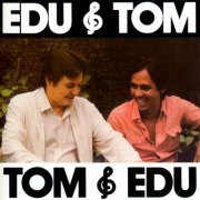 Antônio Carlos Jobim & Edu Lobo - Edu e Tom (2008)