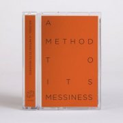 Aki Onda - A Method To Its Messiness (2019)