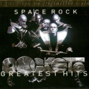 Rockets - Space Rock: Greatest Hits (2014)