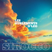 Les hurlements d'Léo - Sirocco (2025) Hi-Res