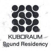 VA - Kuboraum Sound Residency (2024)