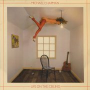 Michael Chapman - Life On The Ceiling (1996)