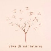 VA - Vivaldi Miniatures (2021) FLAC