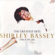 Shirley Bassey - The Greatest Hits-This Is My Life (2000)