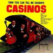 The Casinos - Then You Can Tell Me Goodbye (2011)