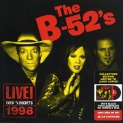 The B-52's - Live! Rock 'N Rockets 1998 (2018) {Limited Edition, Remastered} CD-Rip