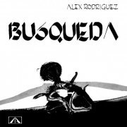 ALEX RODRIGUEZ - Búsqueda (2023) [Hi-Res]