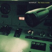 Autopilot - The Voice Inside (1999) [CD-Rip]