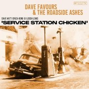 Dave Favours & the Roadside Ashes - Service Station Chicken (2025)