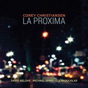 Corey Christiansen - La Proxima (2019)