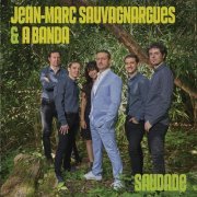 Jean-Marc Sauvagnargues, A Banda - Saudade (2019) [Hi-Res]