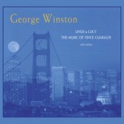 George Winston - Linus & Lucy - The Music of Vince Guaraldi (1996/2020)