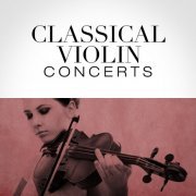 Various Artists - Classical Violin Concerts (2019)