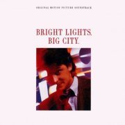 VA - Bright Lights, Big City (Original Motion Picture Soundtrack) (1988)