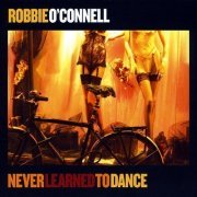 Robbie O'Connell - Never Learned to Dance (1993)