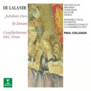 Paul Colléaux & La Grande Écurie et La Chambre Du Roy - De Lalande: Jubilate Deo, Te Deum & Confitebimur tibi, Deus (2026)
