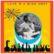 FaithNYC - Love Is A Wish Away (2024) Hi-Res