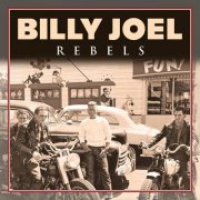 Billy Joel - Billy Joel - Rebels (2022)