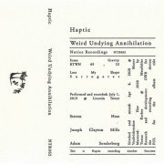 Haptic - Weird Undying Annihilation (2021)