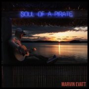 Marvin Evatt - Soul of a Pirate (2021)