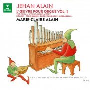 Marie-Claire Alain - Alain: L'œuvre pour orgue, Vol. 1. Litanies, Trois danses, Intermezzo (À l'orgue de la cathédrale Saint-Christophe de Belfort) (2020)