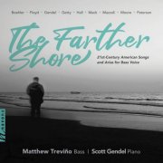 Matthew Treviño & Scott Gendel - The Farther Shore: 21st-Century American Songs and Arias for Bass Voice (2026) Hi-Res