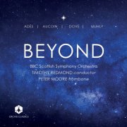 BBC Scottish Symphony Orchestra, Timothy Redmond, Peter Moore - Beyond (2025) [Hi-Res] [Dolby Atmos]