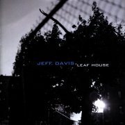 Jeff Davis - Leaf House (2012)