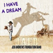 Jeb Andrews Foundation Band - I Have a Dream (2023)