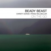 Christy Doran - Beady Beast (2021)