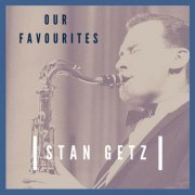 Stan Getz - Our Favourites (2021)