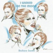 Barbara Carroll Trio - I Wished On The Moon (2006/2015) flac