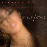 Mikayla Gilles - All or Nothing (2022)