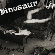 Dinosaur Jr. - Beyond (2007)