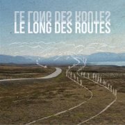 Le long des routes - Le long des routes (2020) Hi-Res