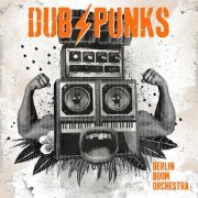 Berlin Boom Orchestra - Dub Punks (2020)