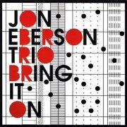 Jon Eberson Trio - Bring It On (2006)