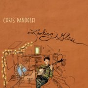 Chris Pandolfi - Looking Glass (2009)