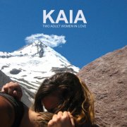 Kaia - Two Adult Women in Love (2012)
