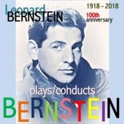 Leonard Bernstein - Leonard Bernstein plays/conducts Bernstein (2019)