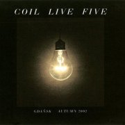 Coil - Live Five (2019)