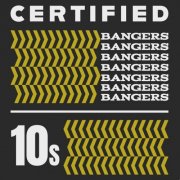 VA - Certified Bangers - 10s (2025)